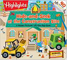 Hide-and-Seek at the Construction Site: A Hidden Pictures® Lift-the-Flap book (Highlights(TM) Lift-the-Flap Books)