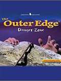 The Outer Edge Danger Zone (JT: NON-FICTION READING)
