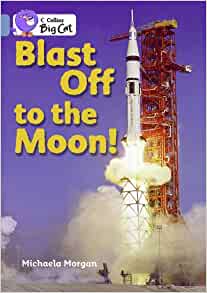 Blast Off to the Moon! Workbook (Collins Big Cat)