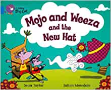 Mojo and Weeza and the New Hat: Band 04/Blue (Collins Big Cat)