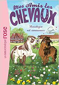 Mes amis les chevaux, Tome 16 : Moustique est amoureux