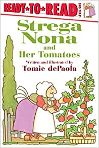 Strega Nona and Her Tomatoes (A Strega Nona Book)