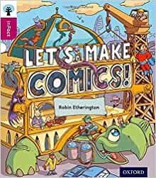 Oxford Reading Tree Level 10: Let's Make Comics!