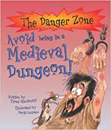 Avoid Being in a Medieval Dungeon! (The Danger Zone)