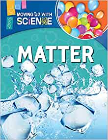 Matter (Moving Up with Science)