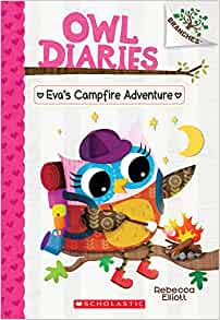 Eva's Campfire Adventure: A Branches Book (Owl Diaries #12)