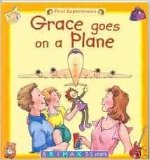 Grace Goes on a Plane (First Experiences Series)