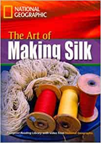 The Art of Making Silk