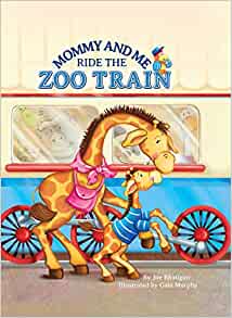 Mommy & Me Ride the Zoo Train - Little Hippo Books - Children's Padded Board Book