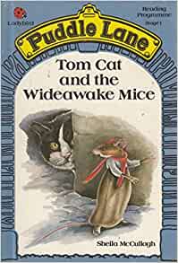 Tom Cat and the Wideawake Mice (Puddle Lane Ladybird Reading Programme, Stage 1)