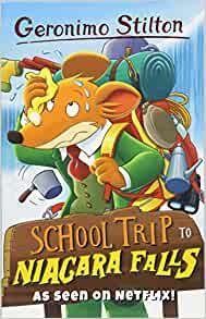 School Trip to Niagara Falls (Geronimo Stilton)