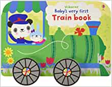 Baby's Very First Train Book (Baby's Very First Books)