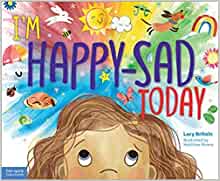 I'm Happy-Sad Today