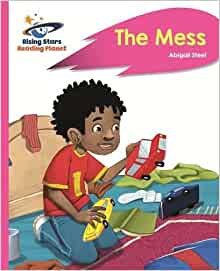 Reading Planet - The Mess - Pink B: Rocket Phonics (Rising Stars Reading Planet)