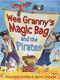 Wee Granny's Magic Bag and the Pirates (Picture Kelpies)