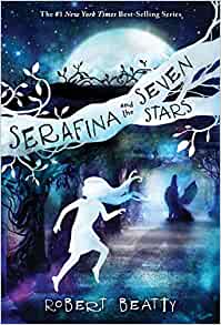 Serafina and the Seven Stars (The Serafina Series Book 4) (Serafina (4))