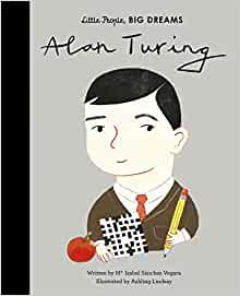 Little People Big Dreams #46: Alan Turing