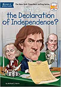 What Is the Declaration of Independence? (What Was?)