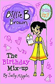 The Birthday Mix-Up (Billie B. Brown)