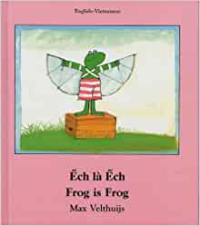 Frog Is Frog (English Vietnamese) (Frog series)