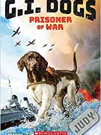 G.I. Dogs: Judy, Prisoner of War (G.I. Dogs #1)