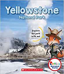 Yellowstone National Park (Rookie National Parks)