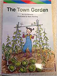 Town Garden, Ell Reader Grade 1: Harcourt School Publishers Storytown (Rdg Prgm 08/09/10 Wt)