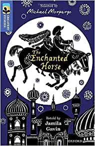 Oxford Reading Tree Treetops Greatest Stories: Oxford Level 17: The Enchanted Horse