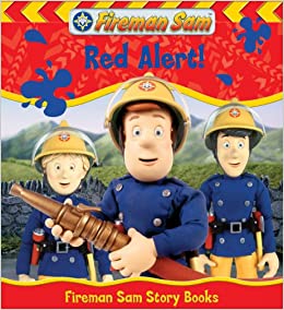 Fireman Sam: Red Alert! (Fireman Sam Story Books)