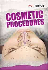 Cosmetic Procedures (Hot Topics)