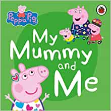 Peppa Pig My Mummy & Me