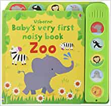 Babt's Very First Noisy Book - Zoo