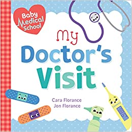 Baby Medical School: My Doctor's Visit (Baby University)