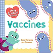 Baby Medical School: Vaccines (Baby University)