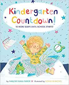 Kindergarten Countdown!: 10 More Sleeps Until School Starts!