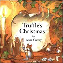 Truffle's Christmas by Anne Currey (2000-09-01)