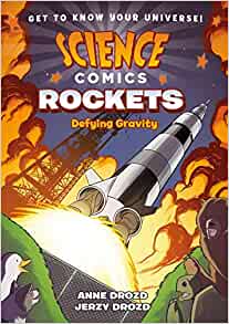 Science Comics: Rockets: Defying Gravity