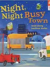 Night, Night Busy Town (Read-Along Bedtime Stories)