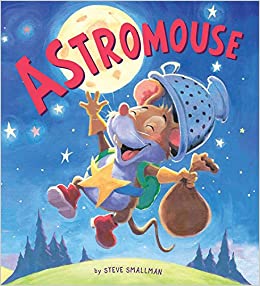 Astromouse: A Story About Pursuing Your Dreams (Storytime)