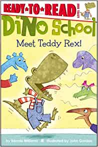 Meet Teddy Rex! (Dino School)