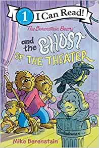 The Berenstain Bears and the Ghost of the Theater (I Can Read Level 1)