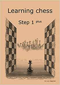 Learning Chess - Workbook Step 1 plus