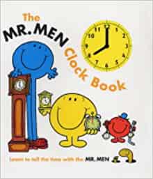 The Mr. Men Clock Book : Learn to Tell the Time With the Mr. Men! (Clock Book Range)