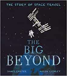 The Big Beyond: The Story of Space Travel