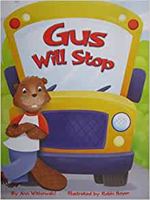 READING 2010 (AI5) LISTEN TO ME READER GRADE K UNIT 6 WEEK 3 GUS WILL STOP