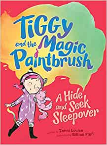 A Hide and Seek Sleepover (5) (Tiggy and the Magic Paintbrush)