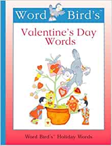 Word Bird's Valentine's Day Words (New Word Bird Library Word Birds Holiday Words)