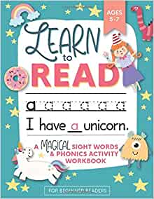 Learn to Read: A Magical Sight Words and Phonics Activity Workbook for Beginning Readers Ages 5-7: Reading Made Easy | Preschool, Kindergarten and 1st Grade