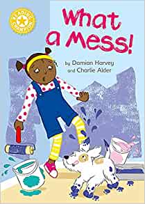 What a Mess!: Independent Reading Yellow (Reading Champion)