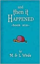 And Then it Happened Book Six